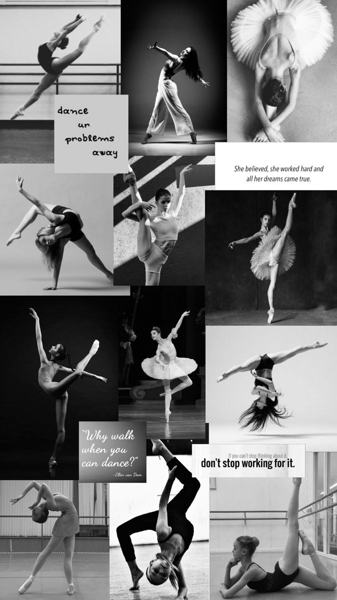 black and white photo collage with dancers in ballet poses, text reads don't stop working for it