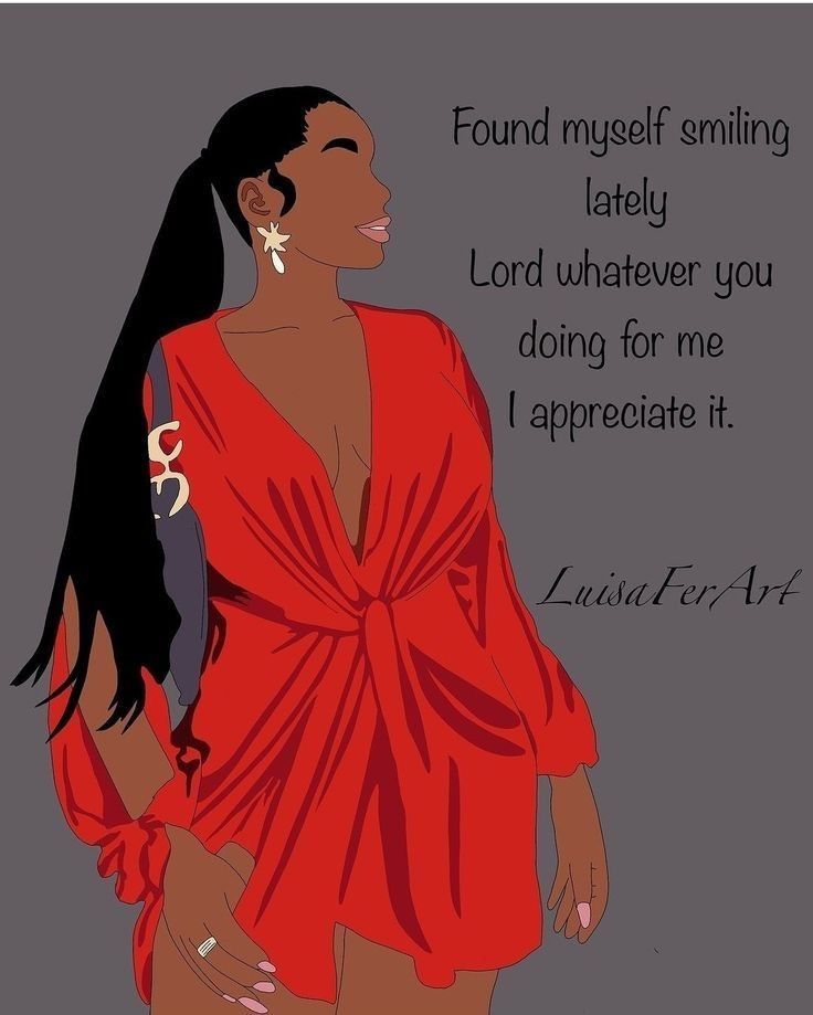 a drawing of a woman in a red dress with her hand on her hip and the words, found myself smiling lately lord whatever you doing for me i appreciate it