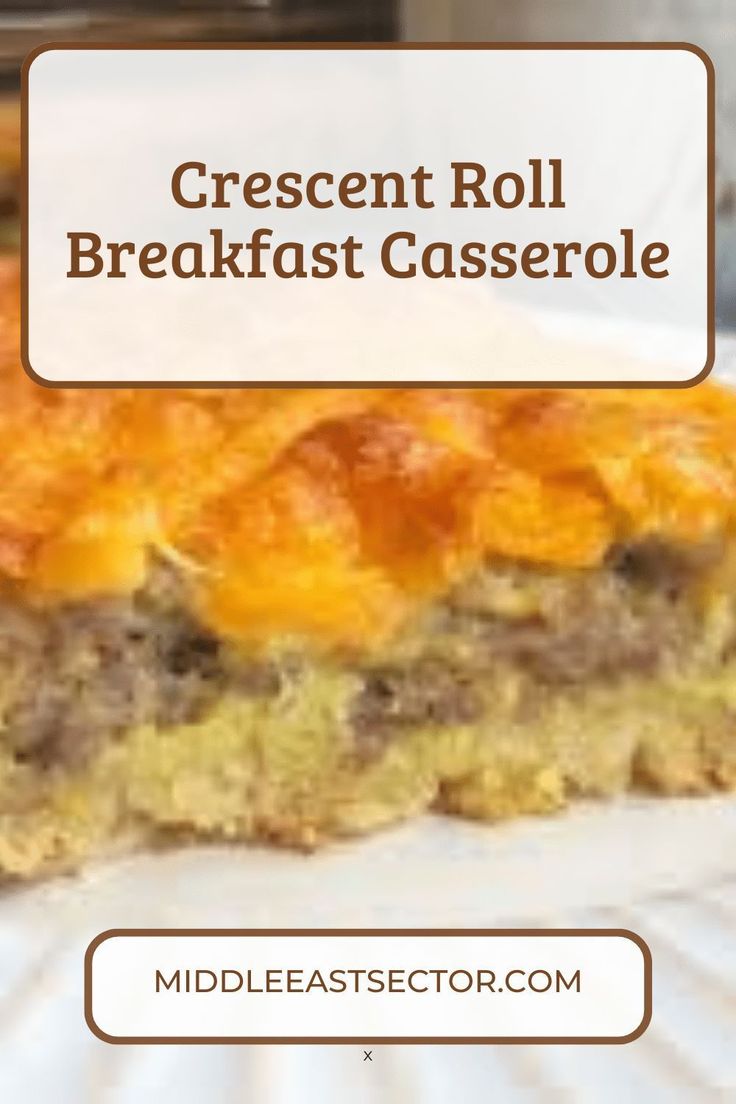 a close up of a piece of food on a plate with the words crescent roll breakfast casserole