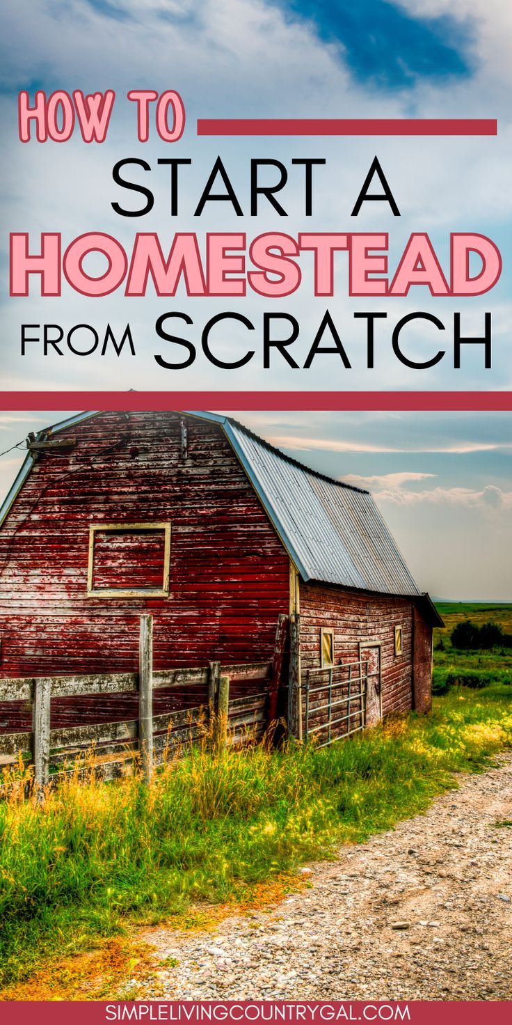 an old barn with the words how to start a homestead from scratch on it