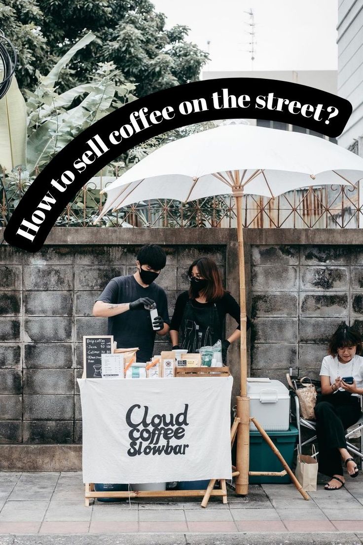 two people sitting at a coffee stand with an umbrella over it and the words how do you sell coffee on the street?