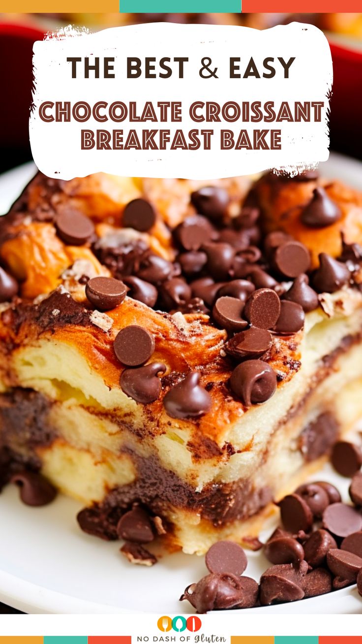 the best and easy chocolate croissant breakfast bake on a white plate with chocolate chips