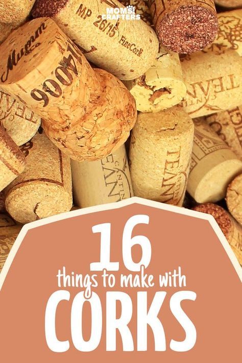 wine corks with the words 16 things to make with corks