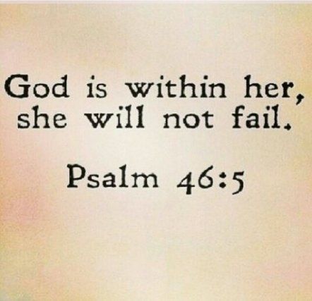 a bible verse with the words god is within her, she will not fail him