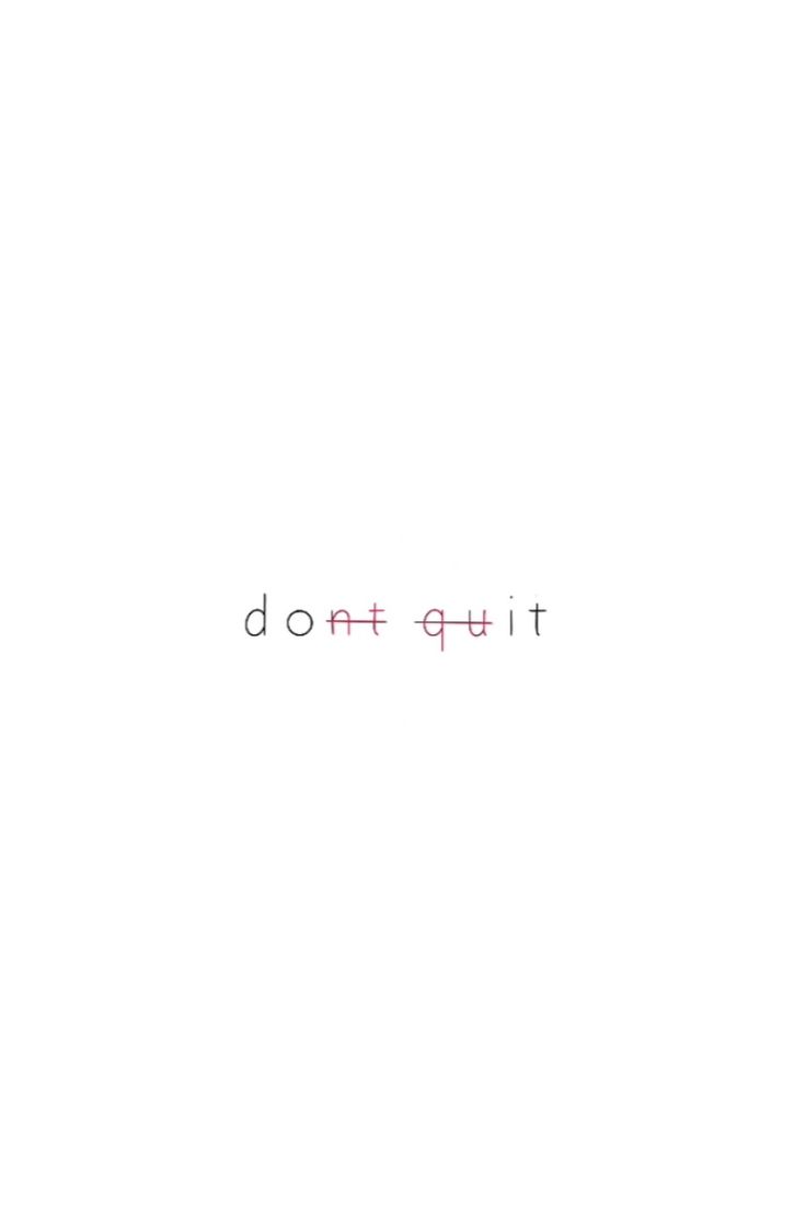 the word don't quit written in red on a white background