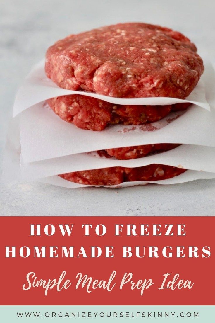 two hamburger patties stacked on top of each other with text overlay that reads how to freeze homemade burgers simple meal prep idea