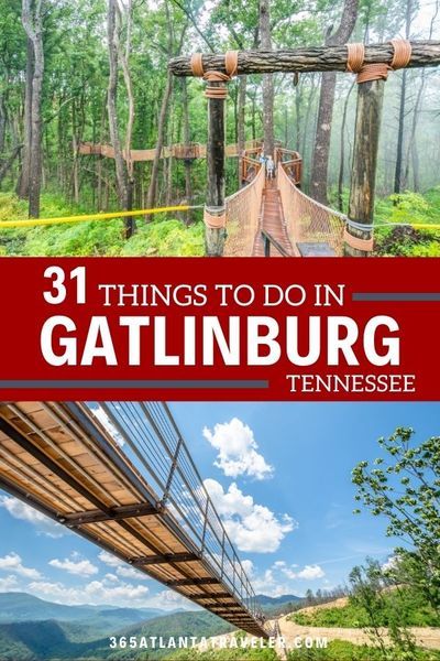 things to do in gatlinburg tennessee with text overlay that reads 31 things to do in gatlinburg tennessee