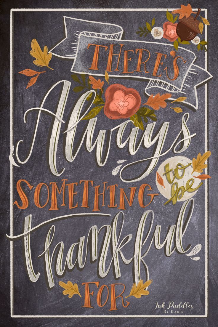 there's always something to be grateful for written on a chalkboard with leaves and flowers