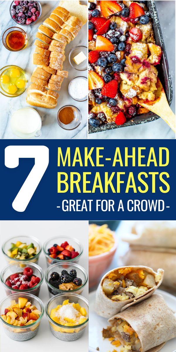 the top seven make - ahead breakfasts that are great for a crowd