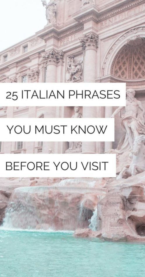 the words 25 italian phrases you must know before you visit are in front of a fountain