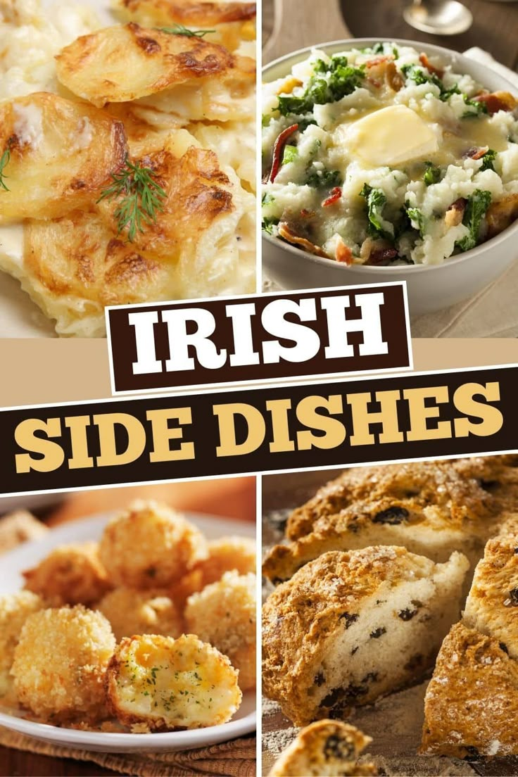 four different dishes with the words irish side dishes on them and below it are pictures of bread, potatoes, mashed potatoes, broccoli