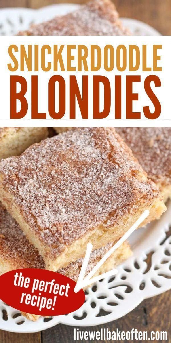 a white plate topped with slices of cake covered in powdered sugar and text overlay reads, snickkerdoodle blondies the perfect recipe