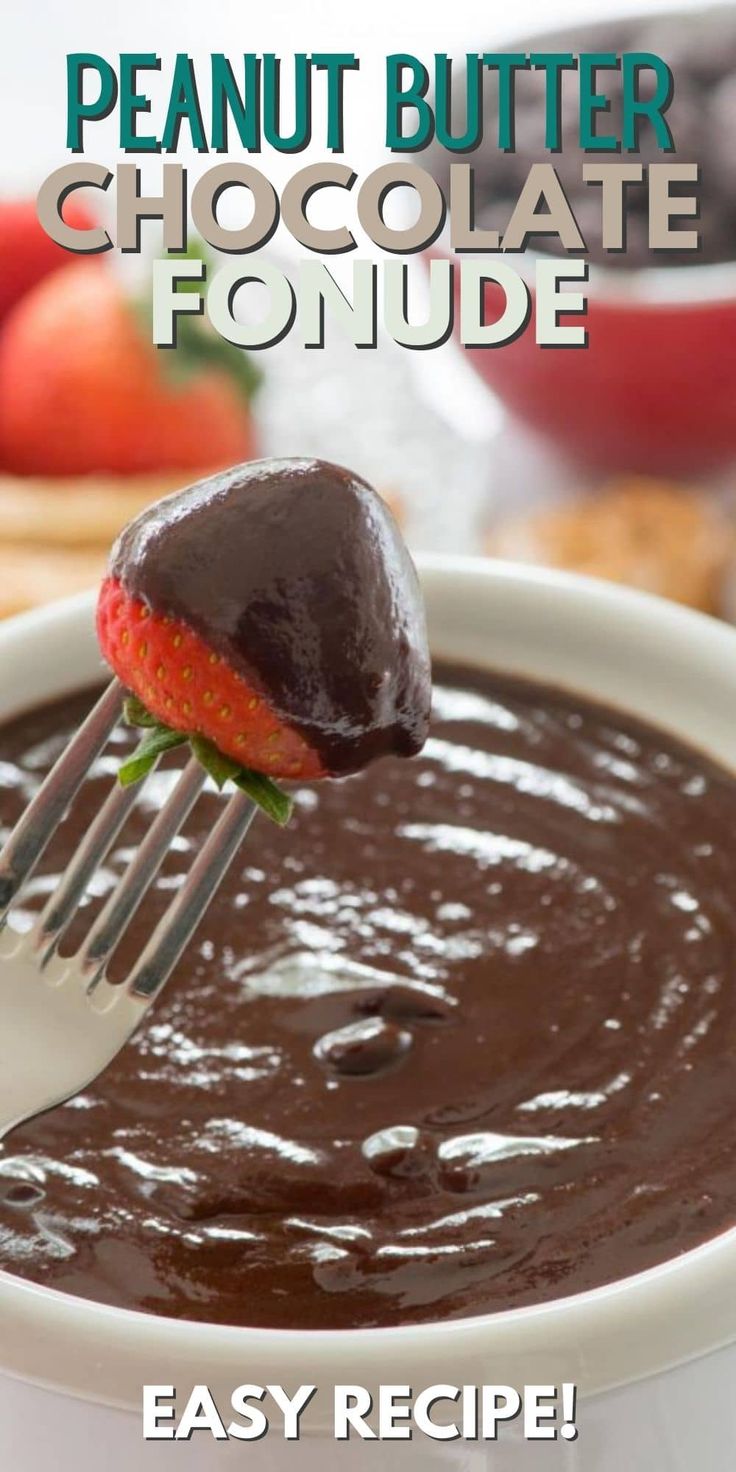 a chocolate fondue with a strawberry on top and the words, peanut butter chocolate fondue easy recipe