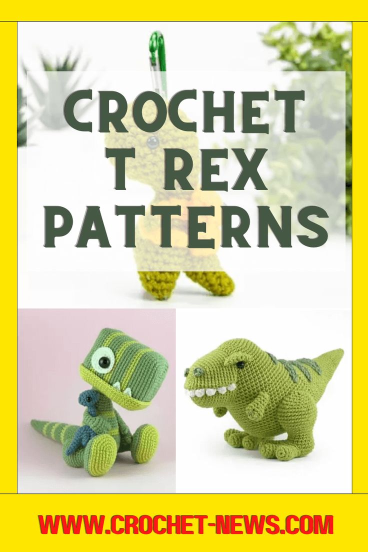 crochet t - rex patterns for stuffed animals