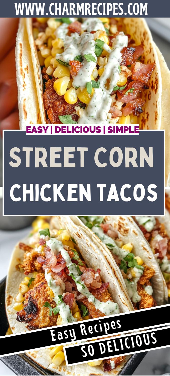 the easy and delicious street corn chicken tacos are ready to be eaten