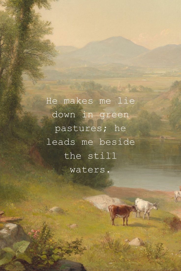 there is a painting with cows in the grass and water behind it that says he makes me lie down in green pastures he leads me beside the still waters