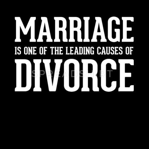 marriage is one of the leading cause of divore text on a black background