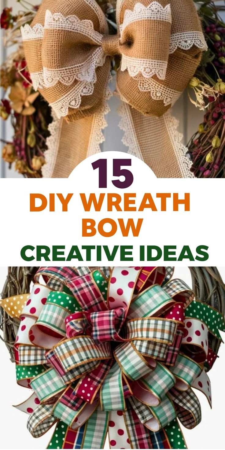 wreaths with bows on them and the words 15 diy wreath bow creative ideas