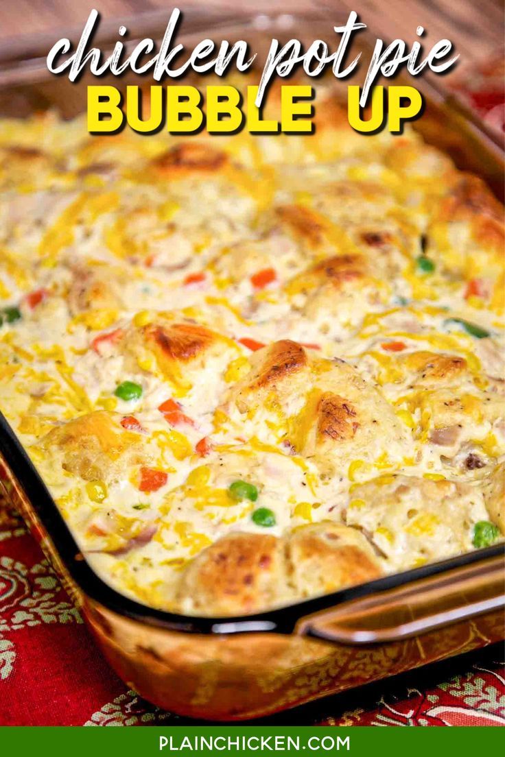 chicken pot pie bubble up in a casserole dish