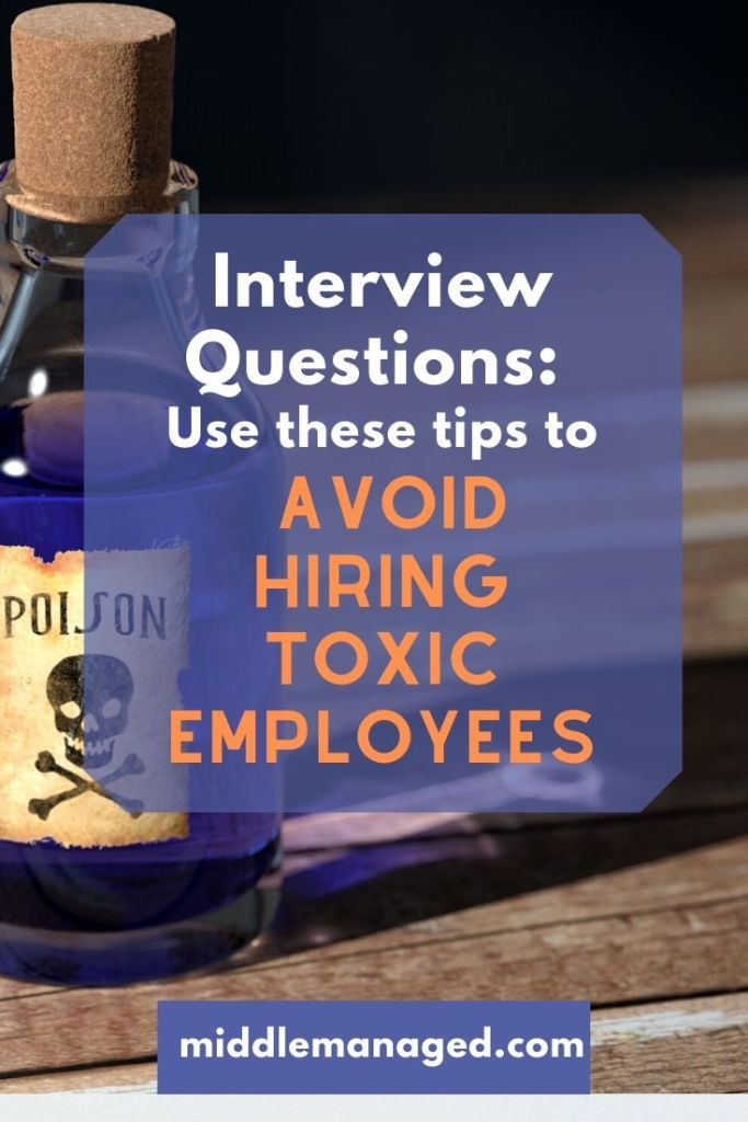 an empty bottle with the words interview questions use these tips to avoid hiring toxic employees