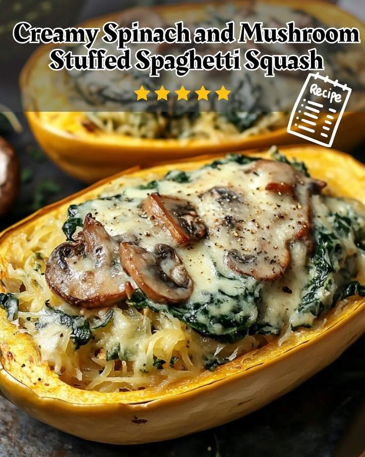 creamy spinach and mushroom stuffed spaghetti squash