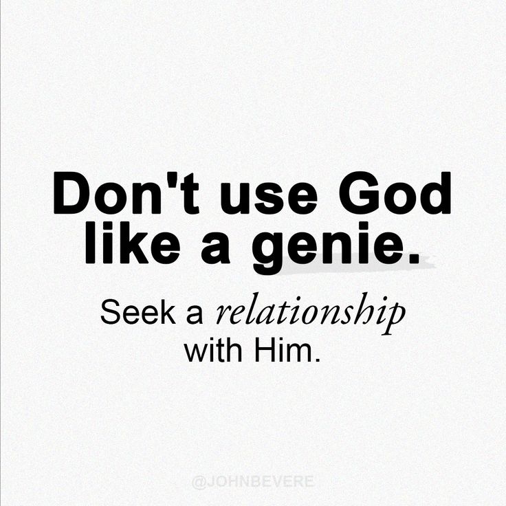 the words don't use god like a gene seek a relationship with him