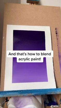 a box with some purple paint on it and the words and that's how to blend acrylic paint