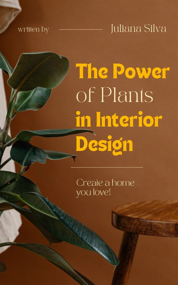 the power of plants in interior design create a home you love by juliana salvia