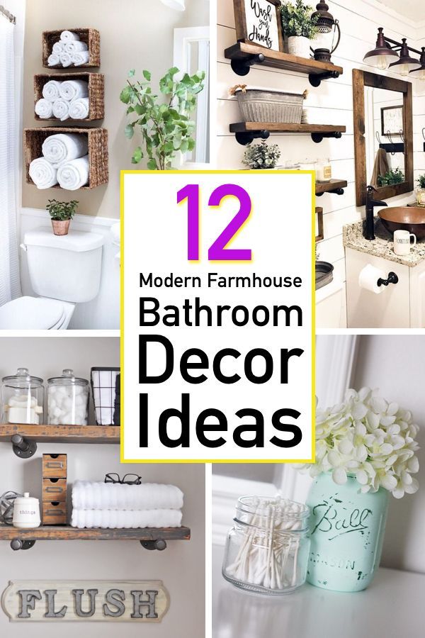 bathroom decor ideas with text overlay that reads 12 modern farmhouse bathroom decor idea's