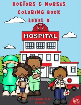 doctors and nurses coloring book level b hospital