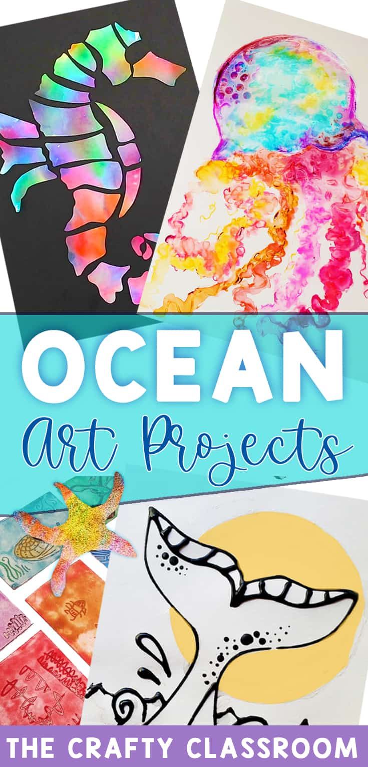 ocean art projects for the crafty classroom with text overlay that says ocean art projects