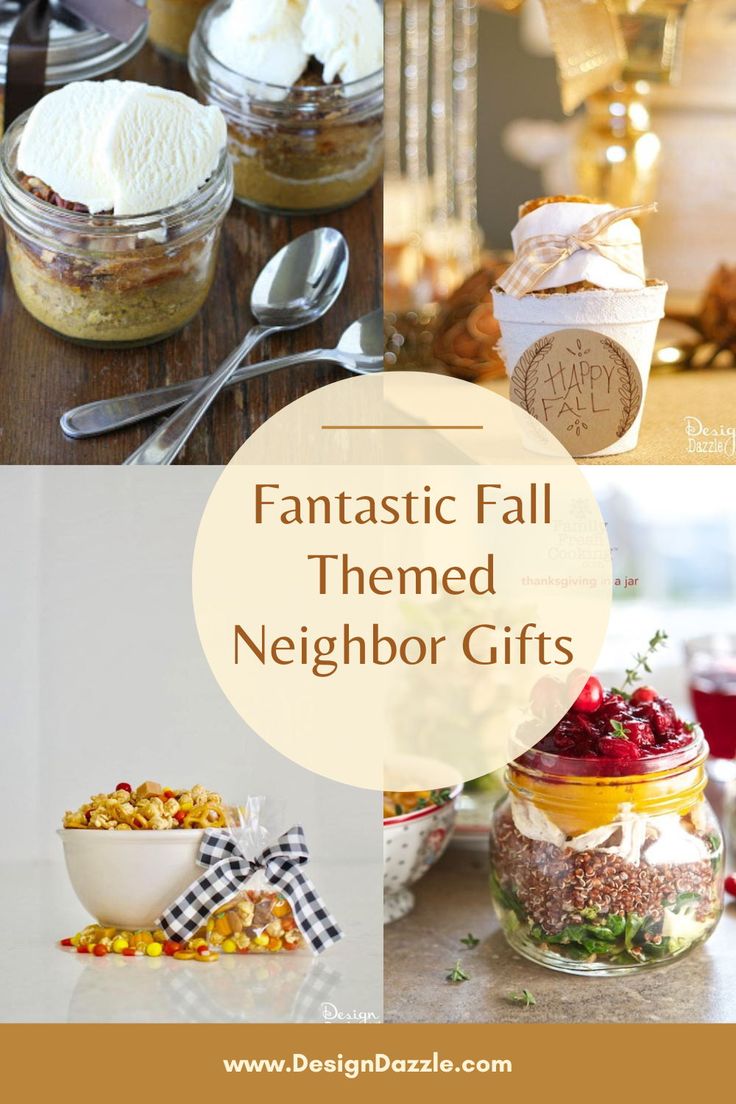 some food and desserts in glass jars with the words fantastic fall themed neighbor gifts