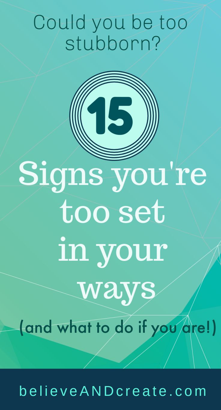 Could you be too set in your ways?  Click through to discover the 15 signs that tell you if you ... or someone you know ... is probably too stubborn.  Plus, learn what to do to be more open and welcoming of new and different things in your life.   #personalgrowth #self-help #loveyourlife #setinyourways #stubborn #changeresitant #stuck #unstuck #change #changemindset #changehabits #changeideas #changetips Create Blog, Change Mindset, Personal Improvement, Landing Page Template, Changing Habits, Interpersonal Relationship, Positive Habits, Intentional Living, Local Business