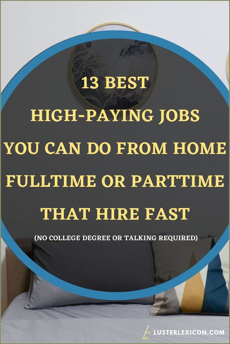 a bed with pillows and the words high paying jobs you can do from home fulltime or part time that hire fast