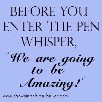 a quote that says, before you enter the pen whisper, we are going to be amazing