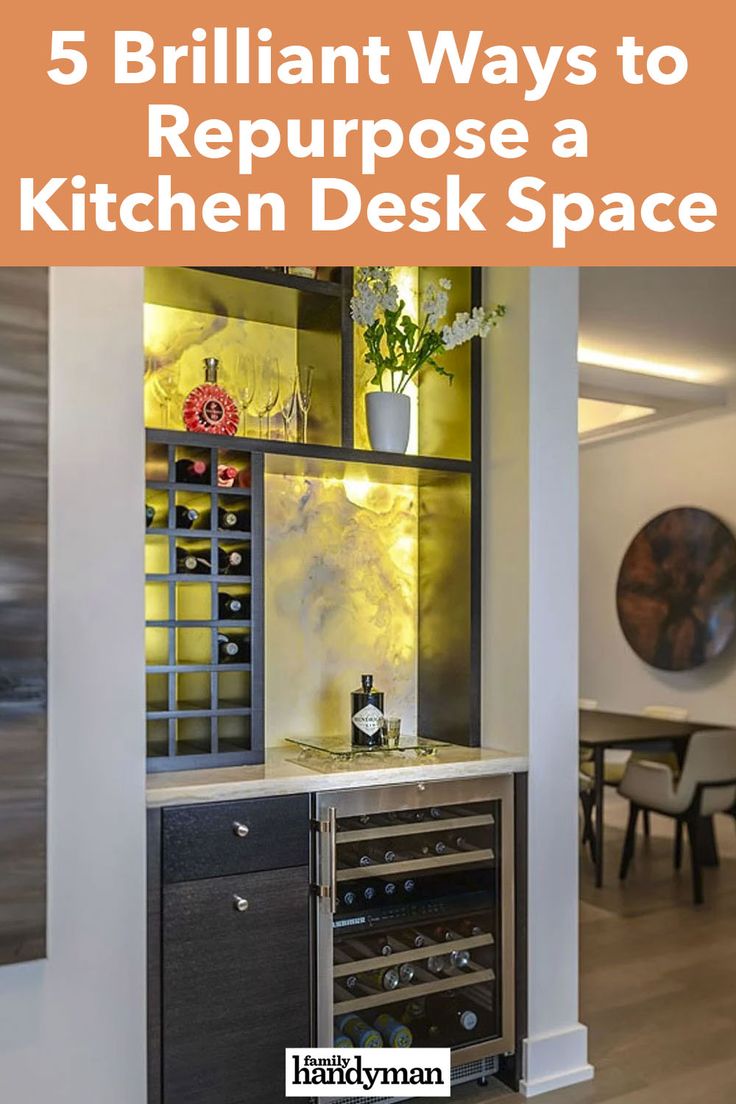 an open cabinet with wine bottles in it and the words 5 brilliant ways to repurpose a kitchen desk space