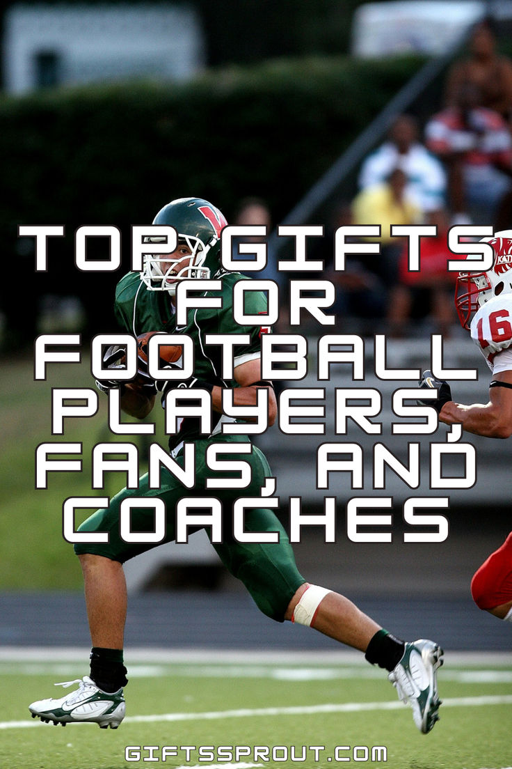 a football player running with the words top gifts for football players, fans and coaches