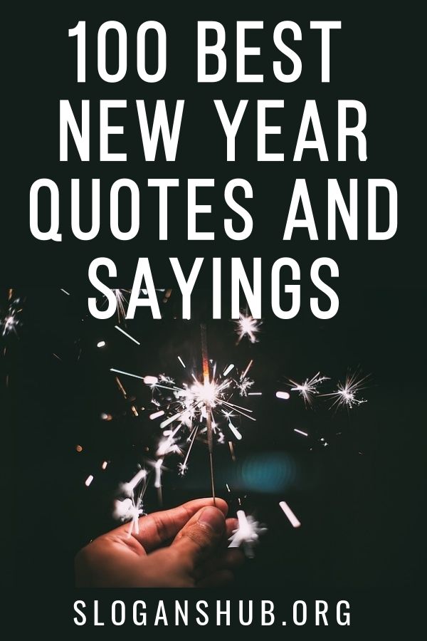 someone holding a sparkler with the words, 100 best new year quotes and sayings