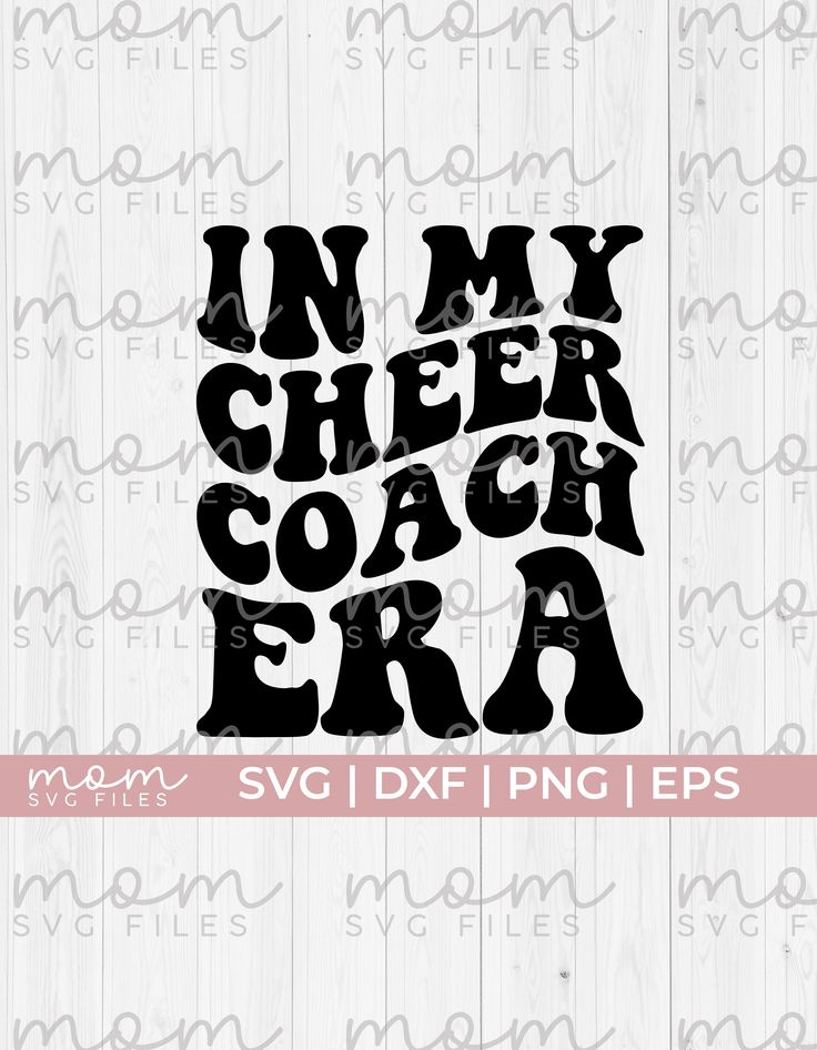 i'm my cheer coach era svg dxf png eps example