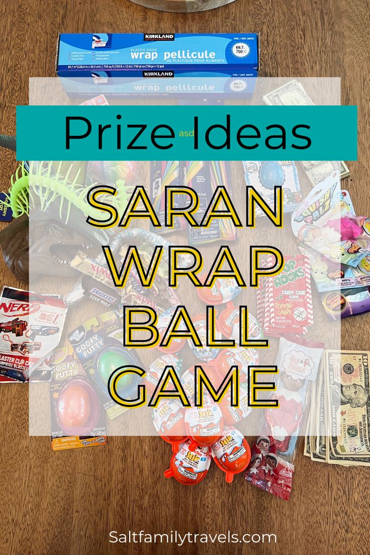 a pile of candy and other items on a table with the words prize ideas saran wrap ball game