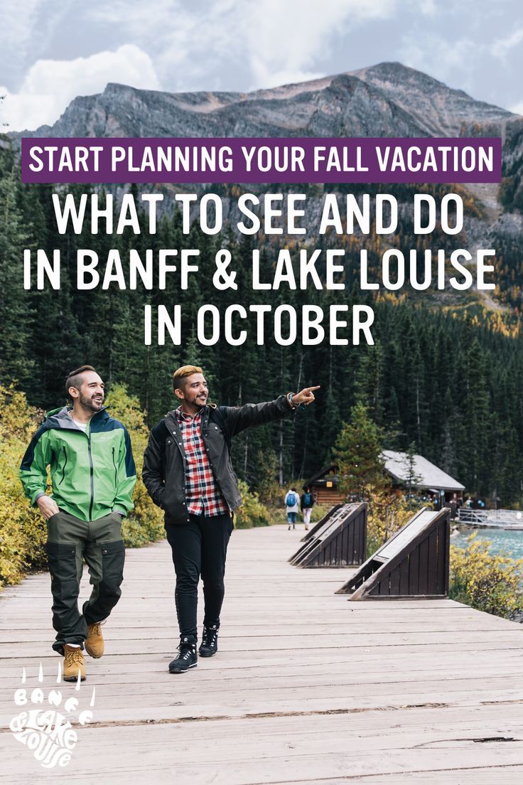 two people walking on a boardwalk with the words start planning your fall vacation what to see and do in banff & lake louise in october