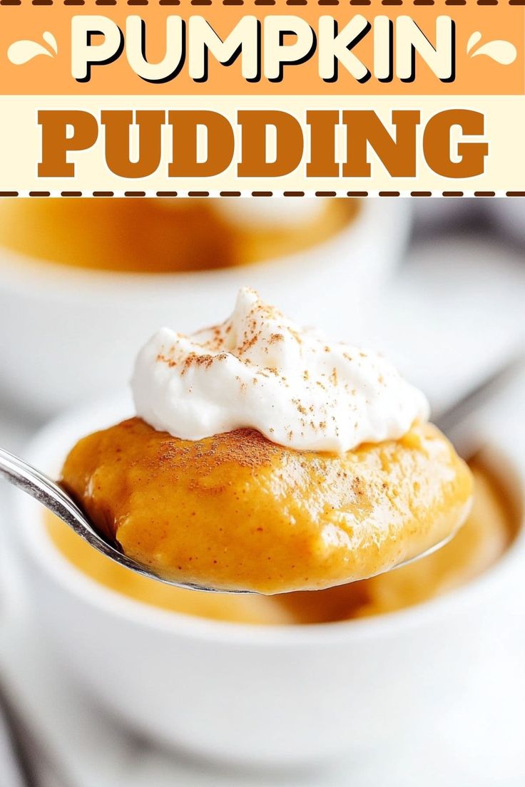 pumpkin pudding in a white bowl with whipped cream on top and the title overlay reads, homemade pumpkin pudding