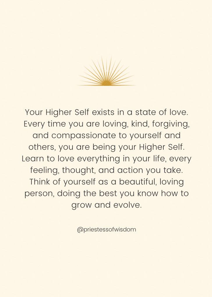 an image with the quote your higher self starts in a state of love