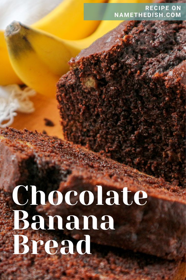 chocolate banana bread on a cutting board with bananas in the background and text overlay that reads, chocolate banana bread