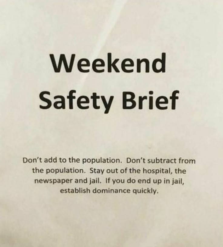 a sign that says, weekend safety brief don't add to the population