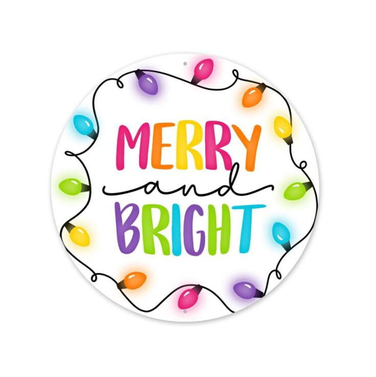 merry and bright sticker on a white background with lights in the shape of a circle