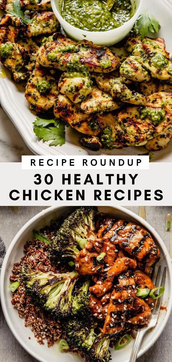 chicken and broccoli covered in sauces with the words recipe roundup 30 healthy chicken