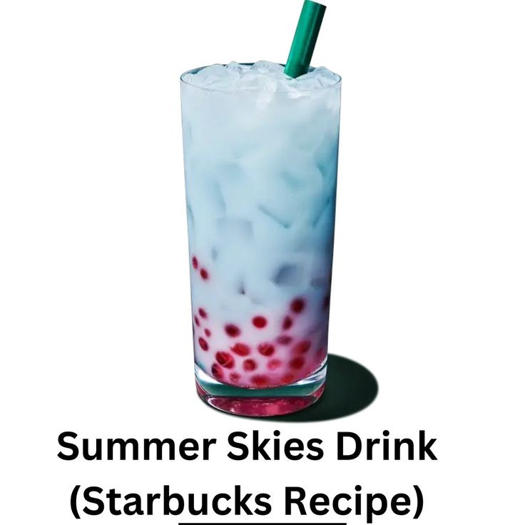 a tall glass filled with ice and topped with a green straw next to the words summer skies drink starbucks recipe