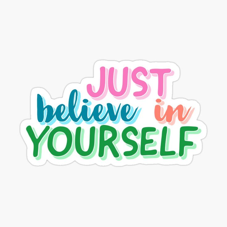 the phrase just believe in yourself sticker on a white background with multicolored lettering