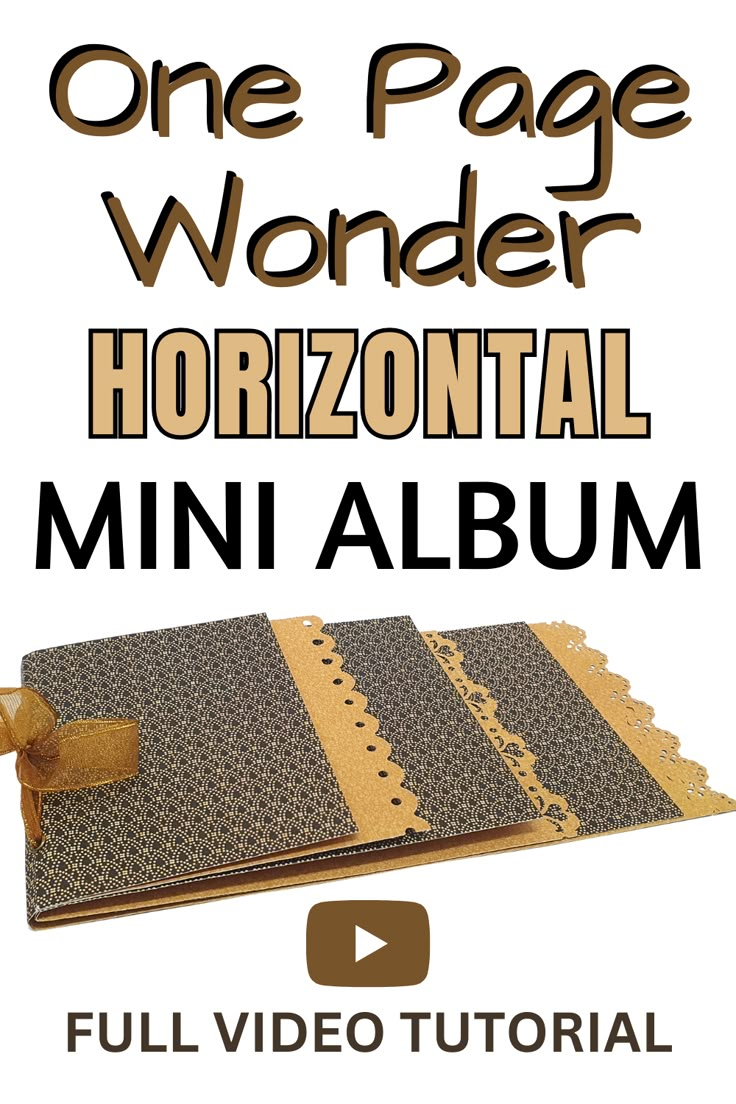 a video with the words,'one page wonder horizontal mini album'and an image of